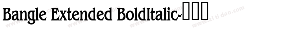 Bangle Extended BoldItalic字体转换